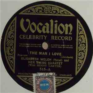 Elisabeth Welch And Her Swing Quartet With Benny Carter - The Man I Love /  ...