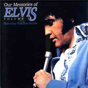 Elvis Presley - Our Memories Of Elvis Vol. 3 - Unfinished Business