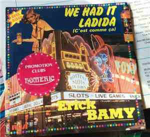 Erick Bamy - We Had It Ladida (C'Est Comme Ça)