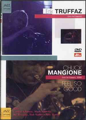 Erik Truffaz / Chuck Mangione - Live In Concert / Feel So Good - Live In Ca ...