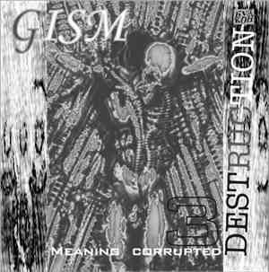 G.I.S.M. - Meaning Corrupted 3