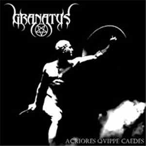 Granatus - Acriores Qvippe Caedes
