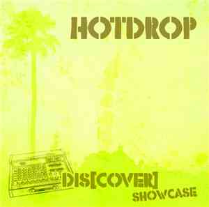 Hotdrop - Dis[cover] Showcase