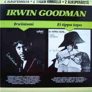 Irwin Goodman - Irwinismi / Ei Tippa Tapa
