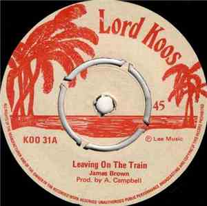 James Brown  - Leaving On The Train