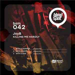 JoyB - Killing Me Hardly
