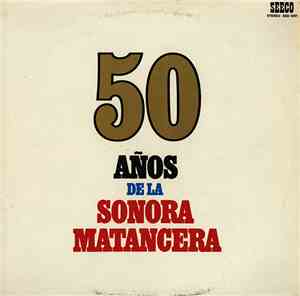 La Sonora Matancera - 50 Años De La Sonora Matancera