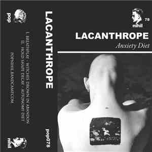 Lacanthrope - Anxiety Diet