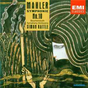 Mahler, Bournemouth Symphony Orchestra, Simon Rattle - Symphonie No.10