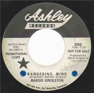 Margie Singleton - Wandering Mind / Your Conscience Sends Me Flowers