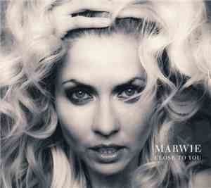 Marwie - Close To You