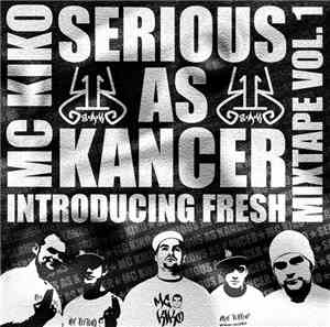 Mc KiKo - Serious As Kancer Mixtape Vol.1