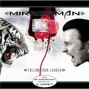 Mirrorman - Follow Your Leader