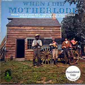 Motherlode  - When I Die