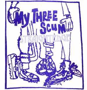 My Three Scum / Jesus Save - Straightedge / Fuck Peace