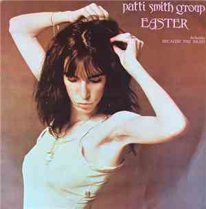 Patti Smith Group - Easter