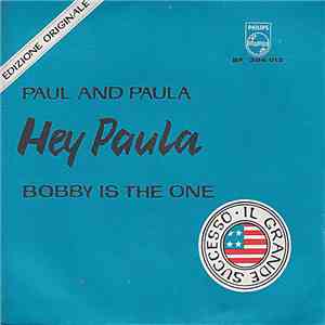 Paul And Paula - Hey Paula / Bobby Is The One