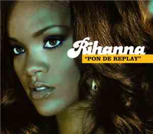 Rihanna - Pon De Replay
