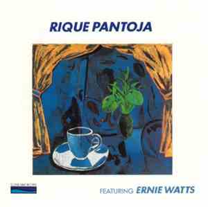 Rique Pantoja Featuring Ernie Watts - Rique Pantoja
