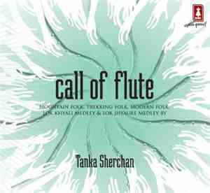 Tanka Sherchan - Call of Flute