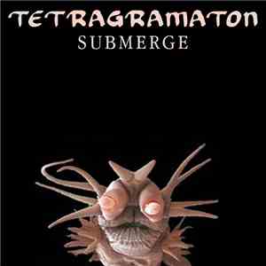 Tetragramaton - Submerge