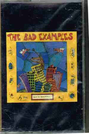 The Bad Examples - Bad Is Beautiful