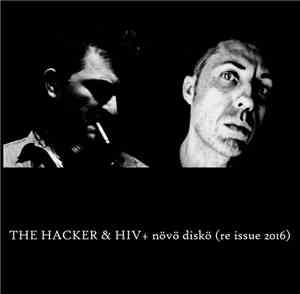 The Hacker And Hiv+ - Növö Disko (Re-Issue 10 Years Anniversary Version)