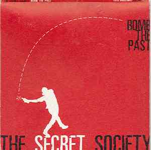 The Secret Society - Bomb The Past