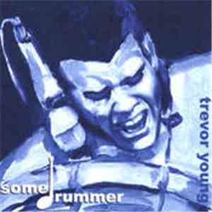 Trevor Young - Some Drummer