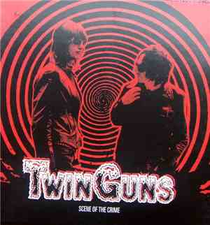 Twin Guns - Scene Of The Crime