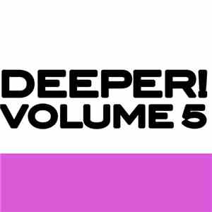 Various - Deeper! Volume 5