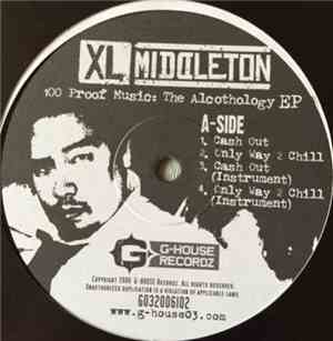 XL Middleton / 1st Born  - 100 Proof Music: The Alcothology EP / The First  ...