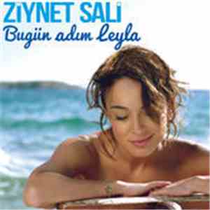 Ziynet Sali - Bugün Adım Leyla