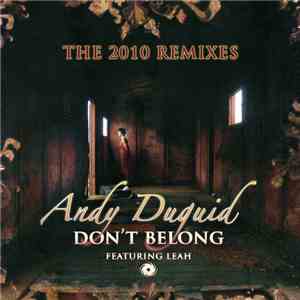 Andy Duguid Featuring Leah  - Don't Belong (The 2010 Remixes)