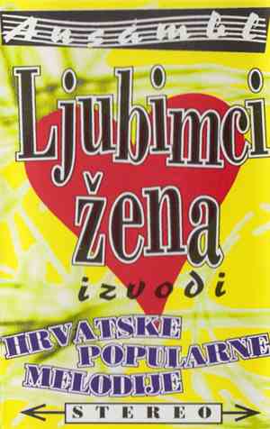 Ansambl Ljubimci Žena - Hrvatske Popularne Melodije