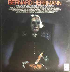 Bernard Herrmann - Bernard Herrmann Conducts Psycho And Other Film Scores