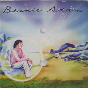 Bernie Adam - It's Over Now