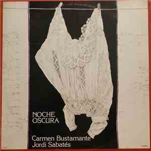 Carmen Bustamante, Jordi Sabatés - Noche Oscura