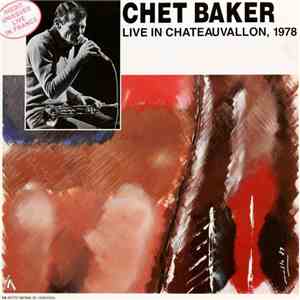 Chet Baker - Live In Chateauvallon, 1978