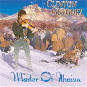 Clinton Gregory - Master Of Illusion