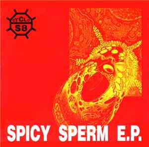 Cyclo-S8 - Spicy Sperm E.P.