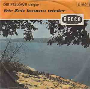 Die Fellows - Die Zeit Kommt Wieder