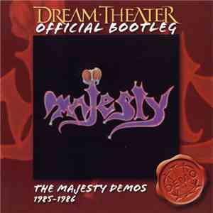 Dream Theater - Official Bootleg: The Majesty Demos 1985-1986