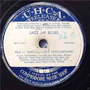 Frank Teschmaker's Chicagoans / The Cellar Boys - Jazz Me Blues / Barrel Ho ...