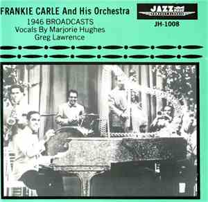 Frankie Carle And His Orchestra - 1946 Broadcasts
