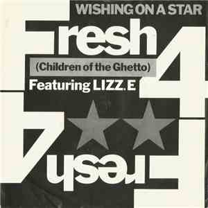 Fresh 4 (Children Of The Ghetto) Featuring Lizz. E - Wishing On A Star