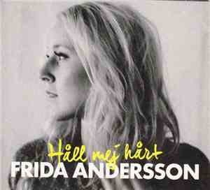 Frida Andersson - Håll Mej Hårt