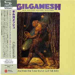 Gilgamesh - Another Fine Tune You've Got Me Into