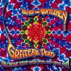 Grateful Dead - Ladies And Gentlemen... The Grateful Dead