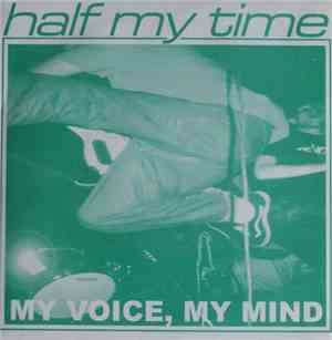 Half My Time - My Voice, My Mind